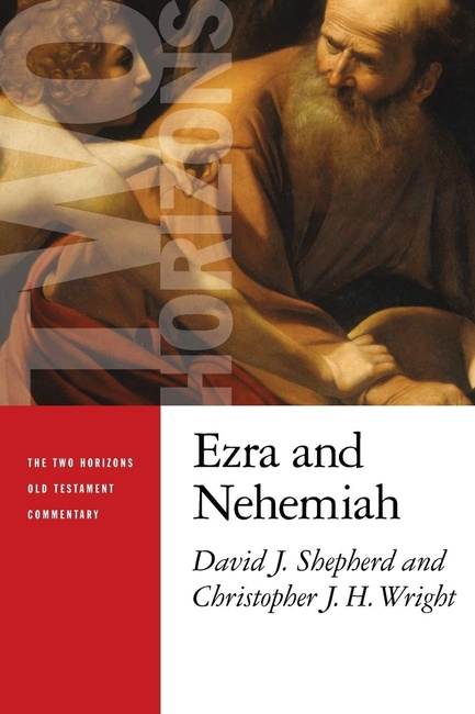Ezra and Nehemiah (Two Horizons Old Testament Commentary (THOTC))