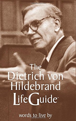 The Dietrich von Hildebrand LifeGuide