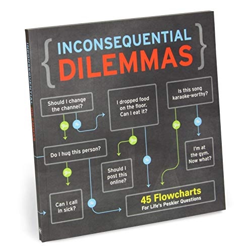 Knock Knock Inconsequential Dilemmas: 45 Flowcharts For Life's Peskier Questions