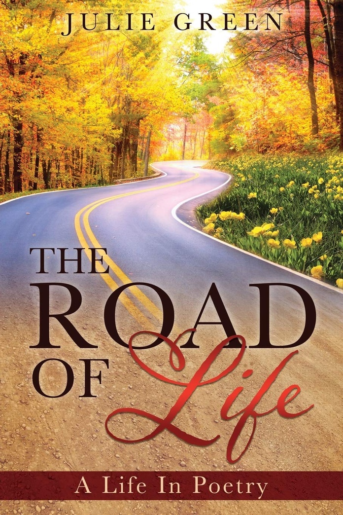 The ROAD OF Life: A Life In Poetry