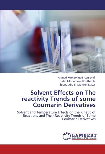 Solvent Effects on The reactivity Trends of some Coumarin Derivatives: Solvent and Temperature Effects on the Kinetic of Reactions and Their Reactivity Trends of Some Coumarin Derivatives