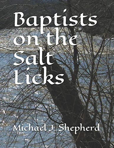 Baptists on the Salt Licks