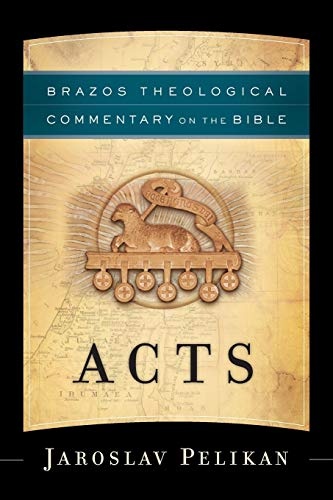 Acts (Brazos Theological Commentary on the Bible)