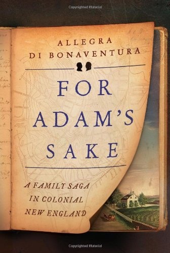 For Adam's Sake: A Family Saga in Colonial New England