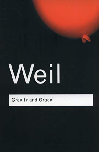 Gravity and Grace (Routledge Classics)