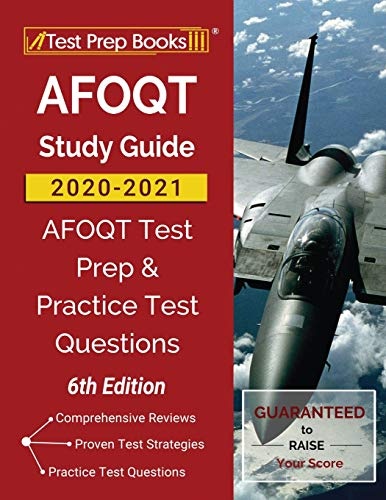 AFOQT Study Guide 2020-2021: AFOQT Test Prep and Practice Test Questions [6th Edition]