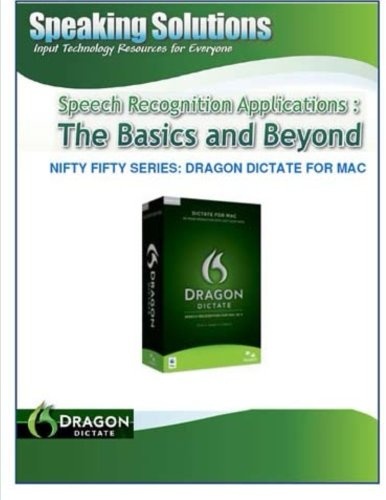 Speech_Recognition_Applications:_The_Basics_and_Beyond_Nifty Fifty Series:  Dragon Dictate for Mac