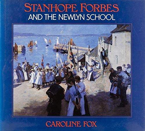 Stanhope Forbes and the Newlyn School