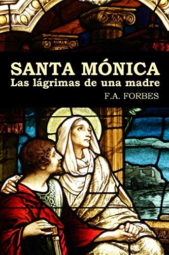 Santa MÃ³nica. Las lÃ¡grimas de una madre (Spanish Edition)