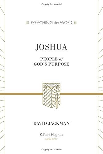 Joshua: People of God's Purpose (Preaching the Word)