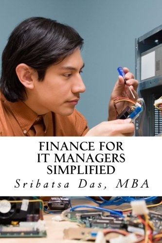 Finance for IT Managers Simplified: Easy step-by-step examples to master essential finance