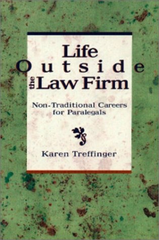 Life Outside the Law Firm: Non-Traditional Careers for Paralegals