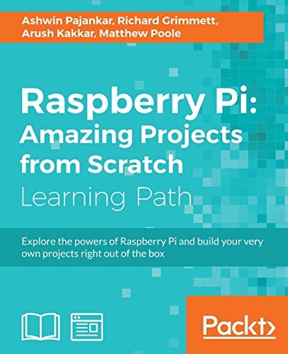 Raspberry Pi: Amazing Projects from Scratch