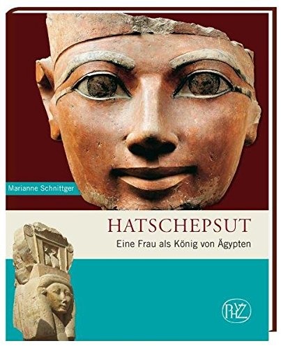 Hatschepsut: Eine Frau als Konig von Agypten (German Edition)