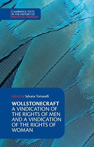 Wollstonecraft: A Vindication of the Rights of Men and a Vindication of the Rights of Woman and Hints (Cambridge Texts in the History of Political Thought)