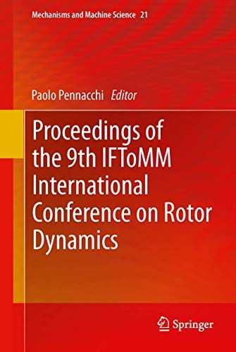 Proceedings of the 9th IFToMM International Conference on Rotor Dynamics (Mechanisms and Machine Science)
