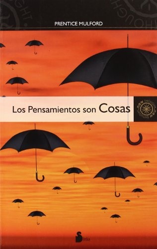 LOS PENSAMIENTOS SON COSAS (New Thought (Sirio)) (Spanish Edition)