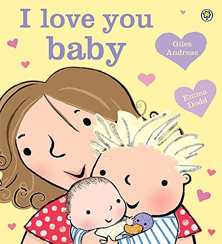 I Love You, Baby [Paperback] Giles Andreae (author), Emma Dodd (illustrator)