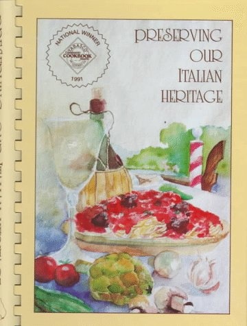 Preserving Our Italian Heritage Cookbook