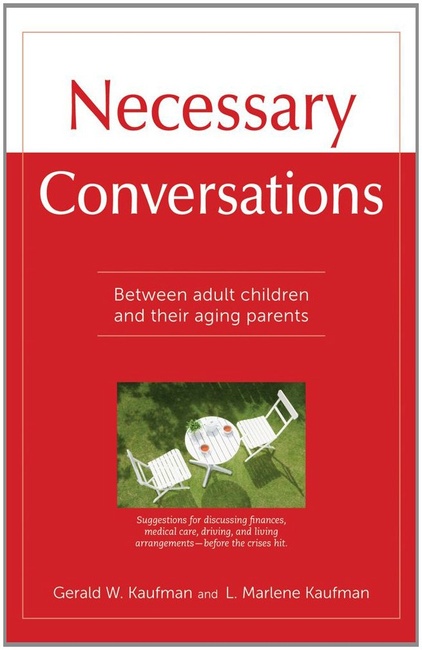 Necessary Conversations: Between adult children and their aging parents