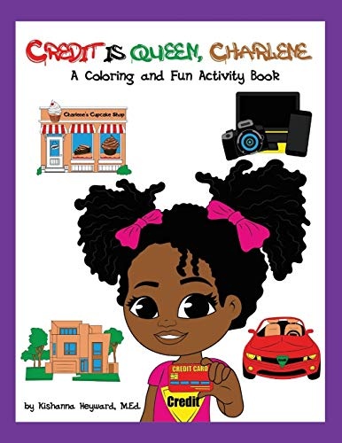 Credit is Queen, Charlene: A Coloring and Fun Activity Book