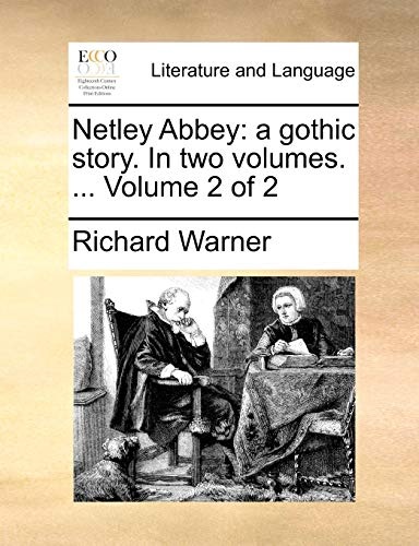 Netley Abbey: a gothic story. In two volumes. ... Volume 2 of 2