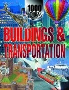 Buildings & Transportation (1000 Things You Should Know About...)