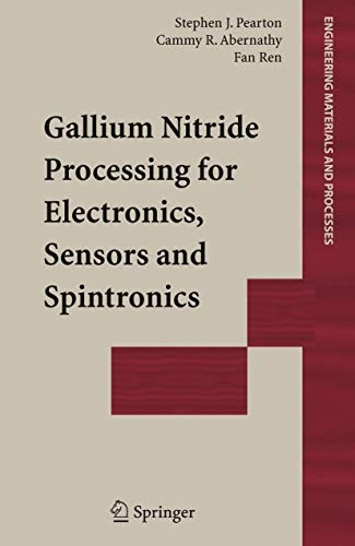 Gallium Nitride Processing for Electronics, Sensors and Spintronics (Engineering Materials and Processes)