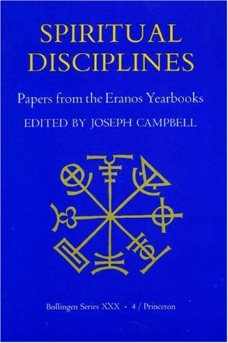 Spiritual Disciplines: Papers from the Eranos Yearbooks.