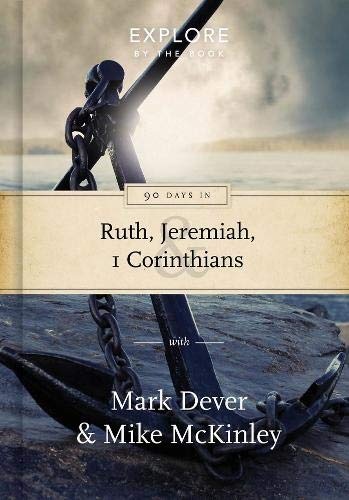 90 Days in Ruth, Jeremiah, and 1 Corinthians: Explore by the Book (