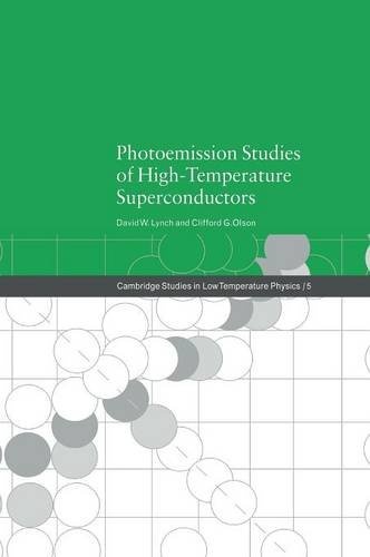 Photoemission Studies of High-Temperature Superconductors (Cambridge Studies in Low Temperature Physics)