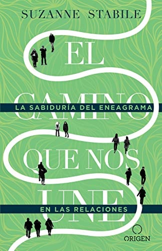 El camino que nos une: La sabidurÃ­a del eneagrama en las relaciones / The Path Between Us (Spanish Edition)
