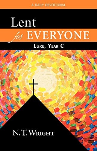 Lent for Everyone: Luke, Year C- A Daily Devotional
