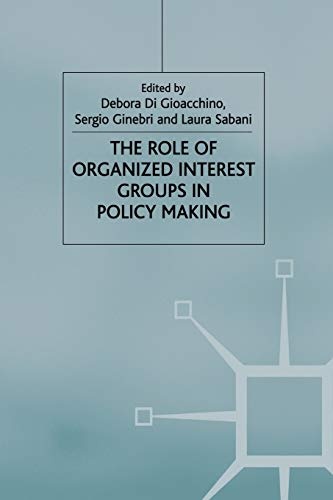 The Role of Organized Interest Groups in Policy Making (Central Issues in Contemporary Economic Theory and Policy)
