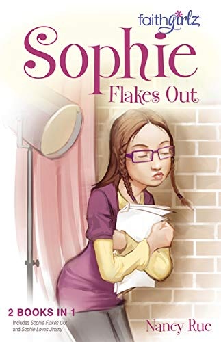 Sophie Flakes Out (Faithgirlz)