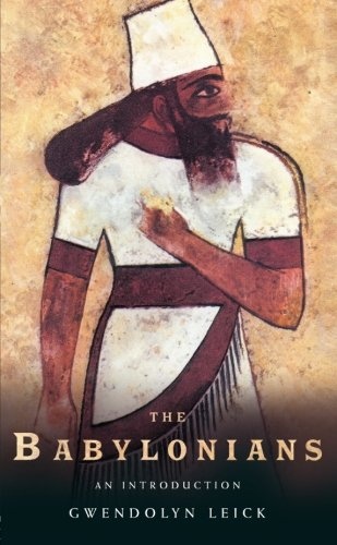 The Babylonians: An Introduction (Peoples of the Ancient World)