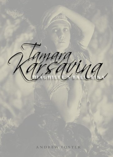 Tamara Karsavina: Diaghilev's Ballerina
