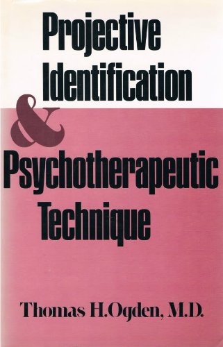 Projective Identification and Psychotherapeutic Technique