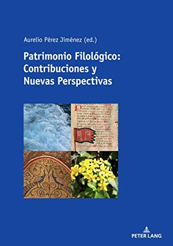 Patrimonio FilolÃ³gico: Contribuciones y Nuevas Perspectivas (Spanish Edition)