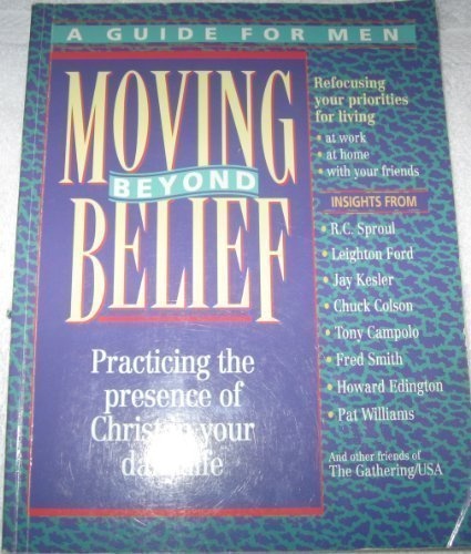 Moving Beyond Belief: Practicing the Presence of Christ in Your Daily Life