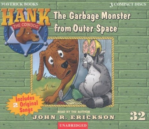 The Garbage Monster from Outer Space (Hank the Cowdog (Audio))