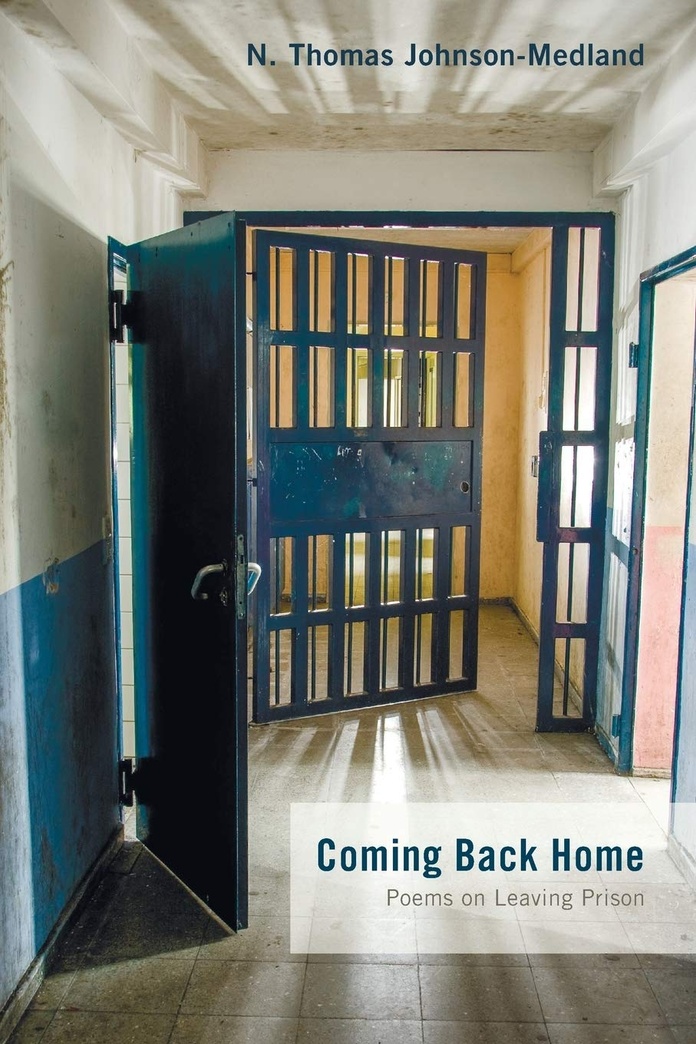 Coming Back Home: Poems On Leaving Prison