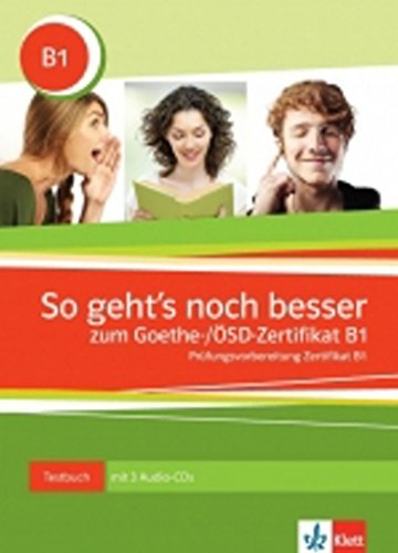 So geht's noch besser zum Goethe-/ÃSD-Zertifikat B1 - Libro + 3 CD (ALL NIVEAU ADULTE TVA 5,5%) (French Edition)