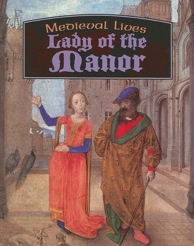 Lady of the Manor (Medieval Lives)