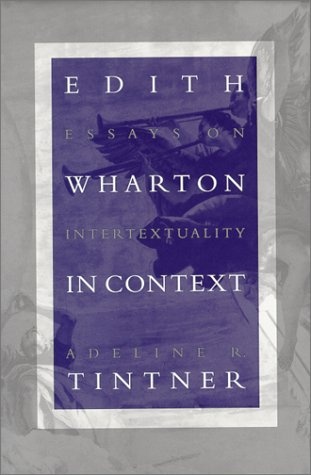 Edith Wharton in Context: Essays on Intertextuality