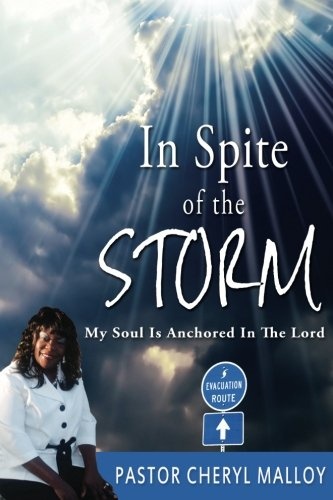 In Spite of the Storm: My Soul is Anchored in The Lord