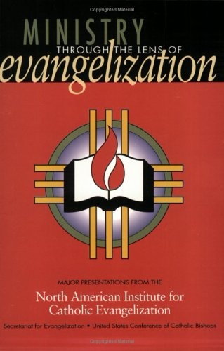 Ministry Through the Lens of Evangelizat by United States Conference of Catholic Bishops (2004-03-15)