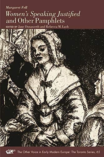 Women's Speaking Justified and Other Pamphlets (Volume 65) (The Other Voice in Early Modern Europe: The Toronto Series)