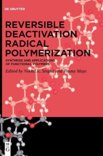 Reversible Deactivation Radical Polymerisation: Synthesis and Applications of Functional Polymers