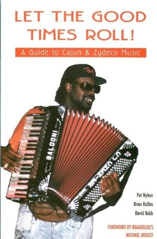 Let the Good Times Roll! A Guide to Cajun & Zydeco Music